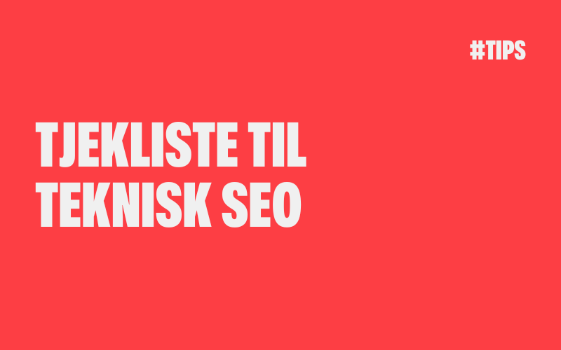 Tjekliste til Teknisk SEO
